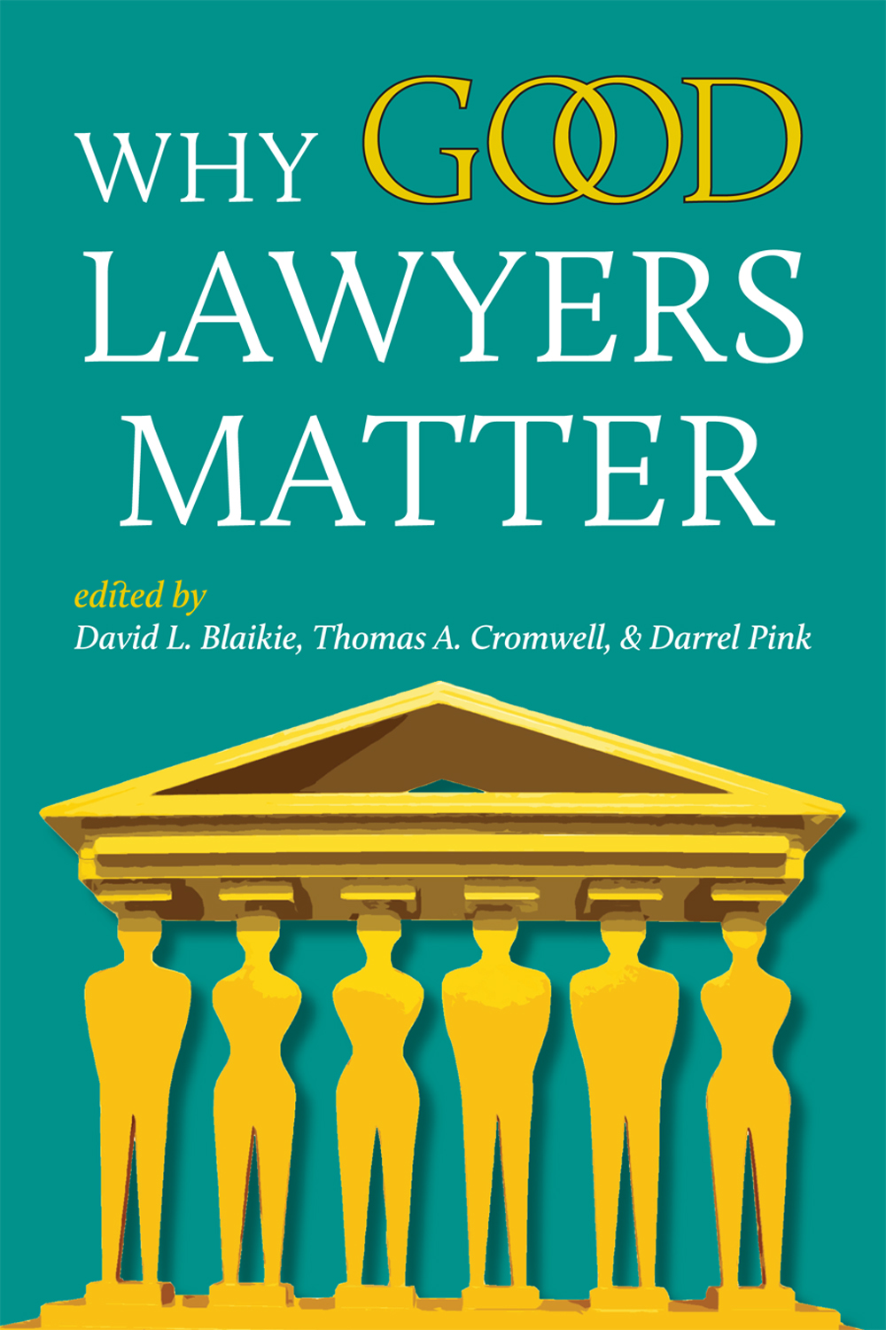 Why Good Lawyers Matter
