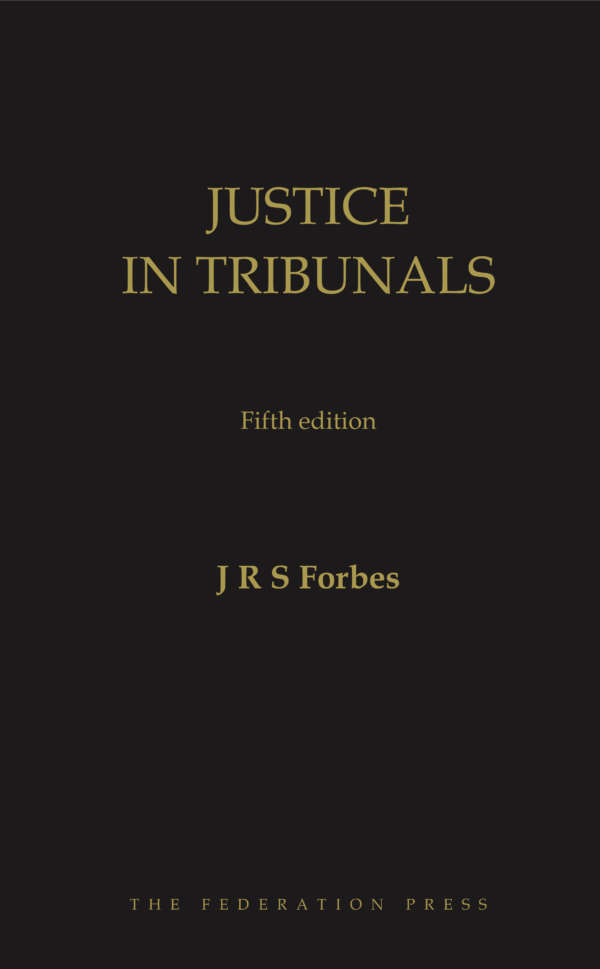 Book cover for Justice in Tribunals by J R S Forbes. Gold text on black background.