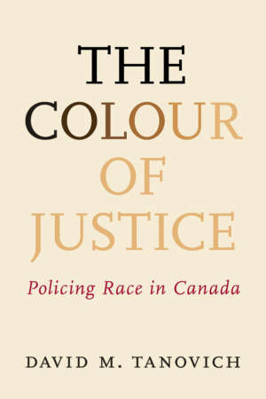 Book cover for Colour of Justice by David M Tanovich. The text is in a spectrum of skin-tone colours on a light background.