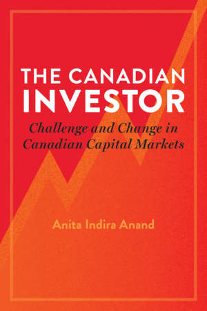 Book cover for the Canadian Investor by Anita Indira Anand. The title is shown in modern fonts and the background is red and orange with an abstract line indicating ups and downs.
