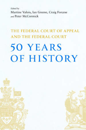 Book cover of Federal Court of Appeal and the Federal Court: 50 Years of History, featuring crests of both courts on a light blue background.