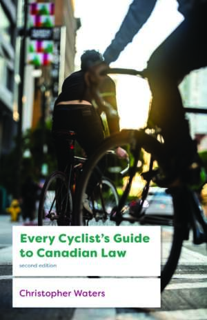 Every Cyclist's Guide to Canadian Law