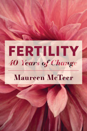 Fertility: 40 Years of Change