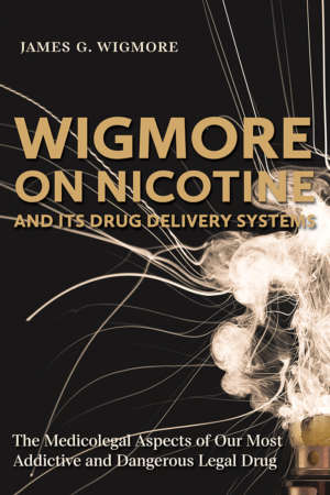 Wigmore on Nicotine and its Drug Delivery Systems