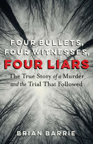 Four Bullets, Four Witnesses, Four Liars